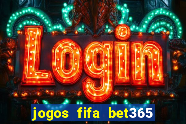 jogos fifa bet365 8 minutos